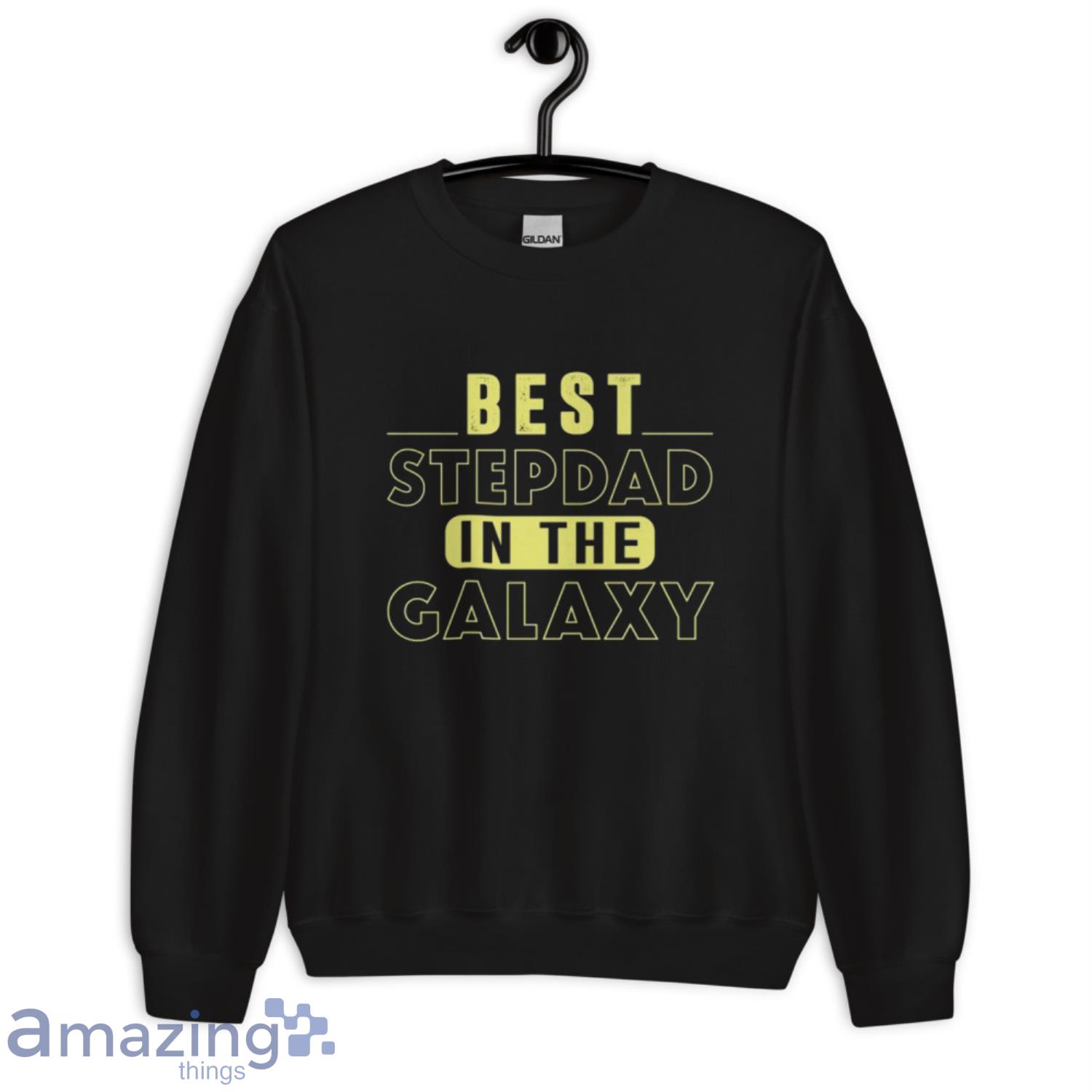 Best Step Dad In The Galaxy Shirt image Best Step Dad In The Galaxy Shirt - Unisex Crewneck Sweatshirt