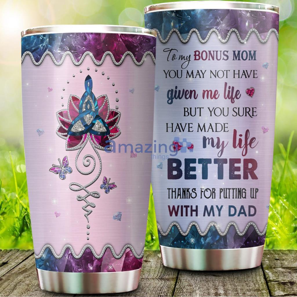 Bonus Mom Better Life Tumbler - Bonus Mom Better Life 20Oz Tumbler_9701
