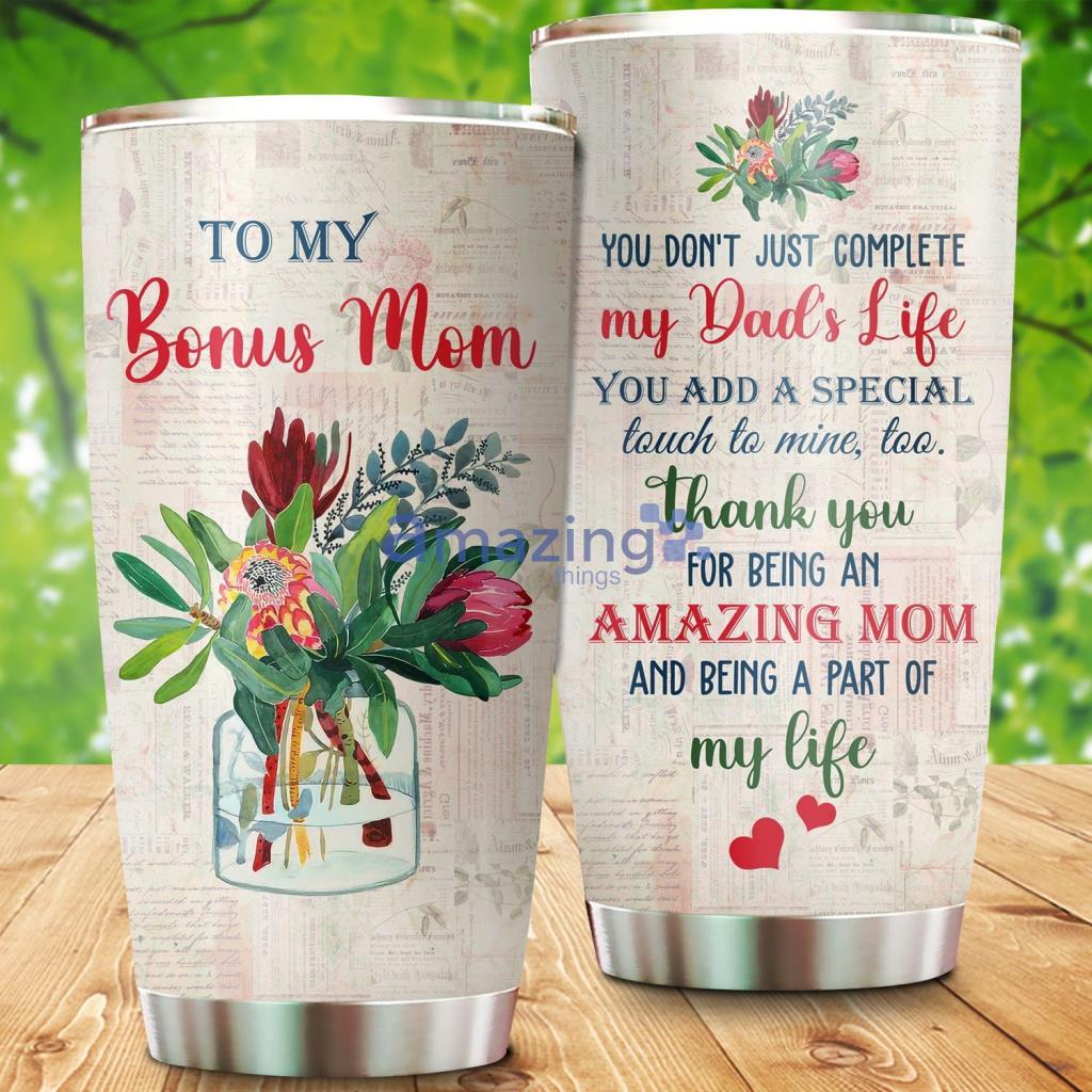 Bonus Mom Complete Dad's Life Tumbler - Bonus Mom Complete Dad's Life 20Oz Tumbler_7492