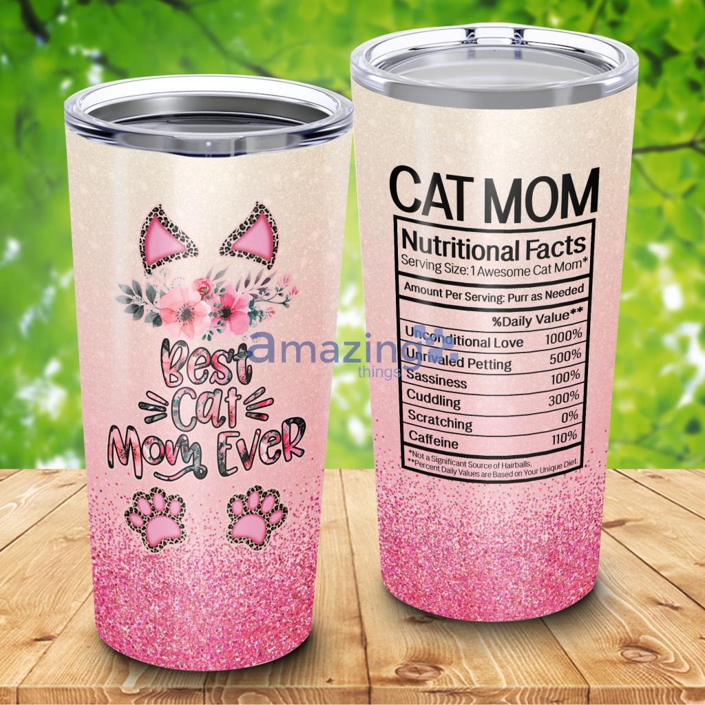 Cat Mom Nutritional Facts Tumbler - Cat Mom Nutritional Facts 20Oz Tumbler_5404