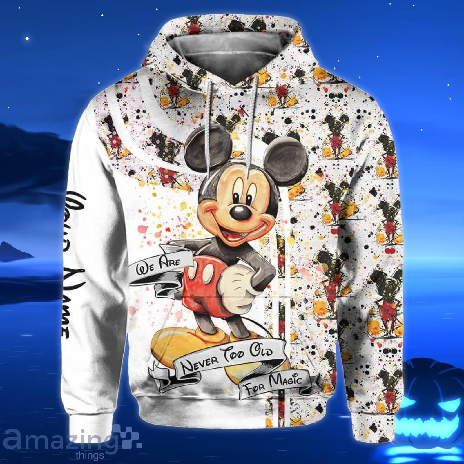 Mickey mouse We are never too old for magic personalized hoodie