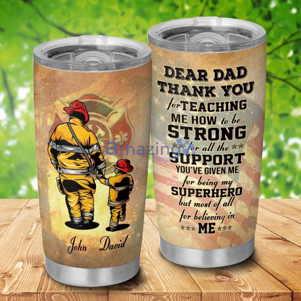 Dear Dad Firefighter Dad Fireman From Son Personalized Tumbler - Dear Dad Firefighter Dad Fireman From Son Personalized 20Oz Tumbler_3778