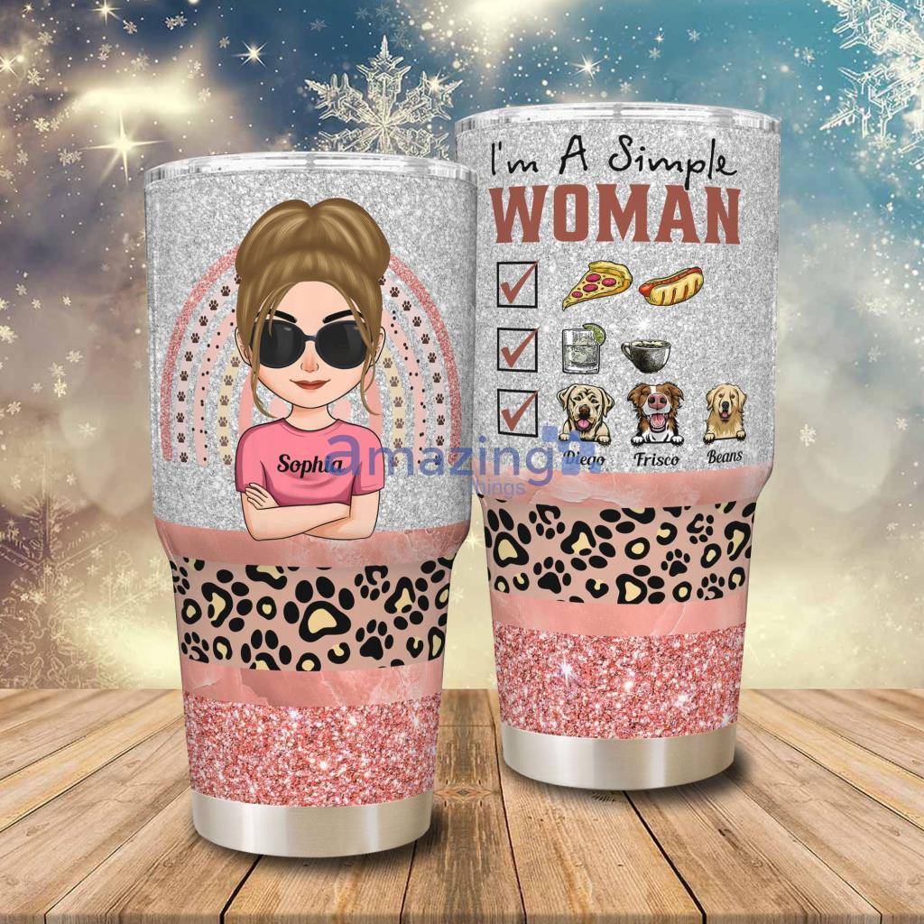 Dog Mom I'm A Simple Woman Personalized Tumbler - Dog Mom - I'm A Simple Woman - Personalized 30oz Tumbler - Birthday Gift For Mom, Dog Mom, Dog Lover_5578
