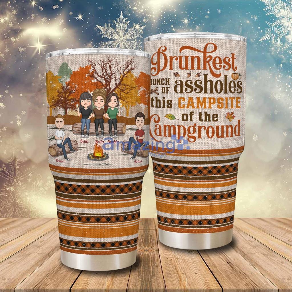 Drunkest Bunch Of Assholes Personalized Tumbler Gift For Friends - Drunkest Bunch Of Assholes - Personalized 30oz Tumbler - Gift For Friends, Camping Lovers, Besties, Friends Group_8773