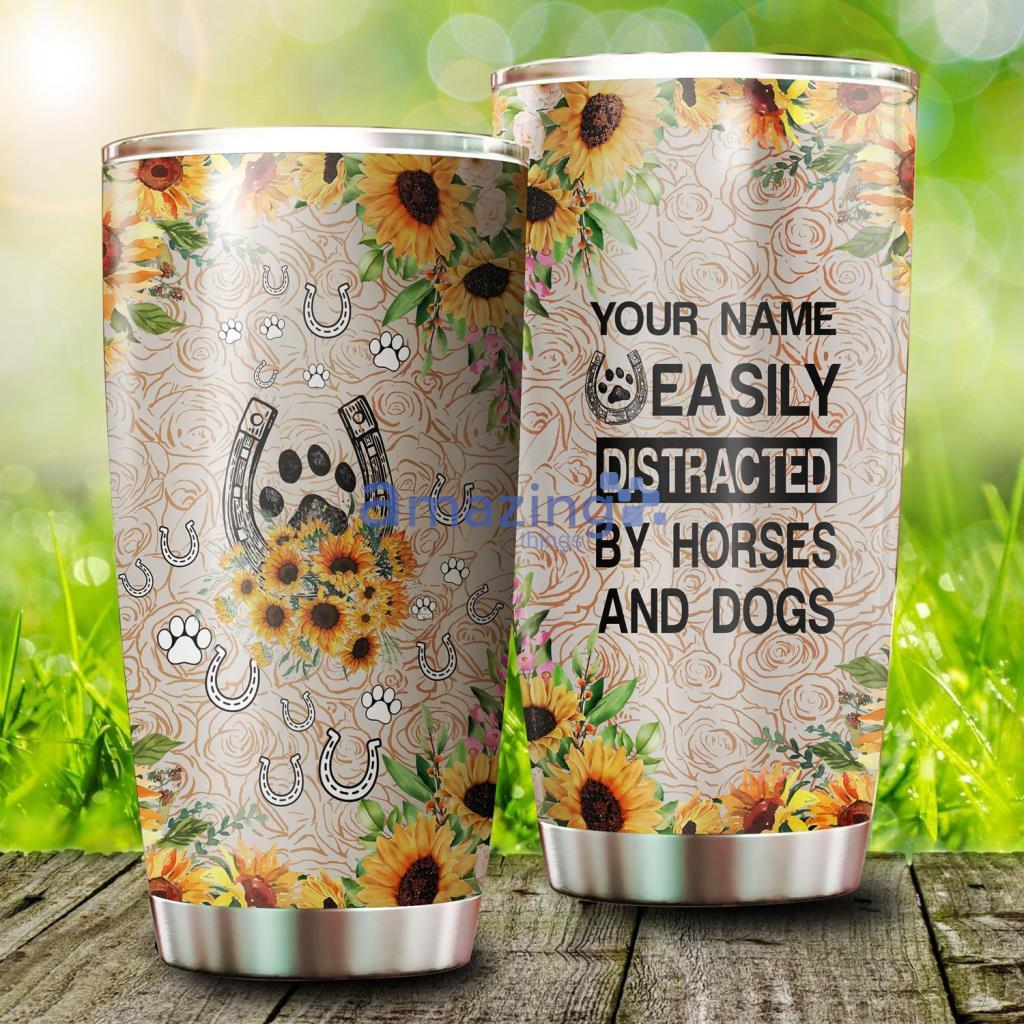 Easily Distracted By Dogs And Horses Custom Name Tumbler - Easily Distracted By Dogs And Horses Custom Name Tumbler