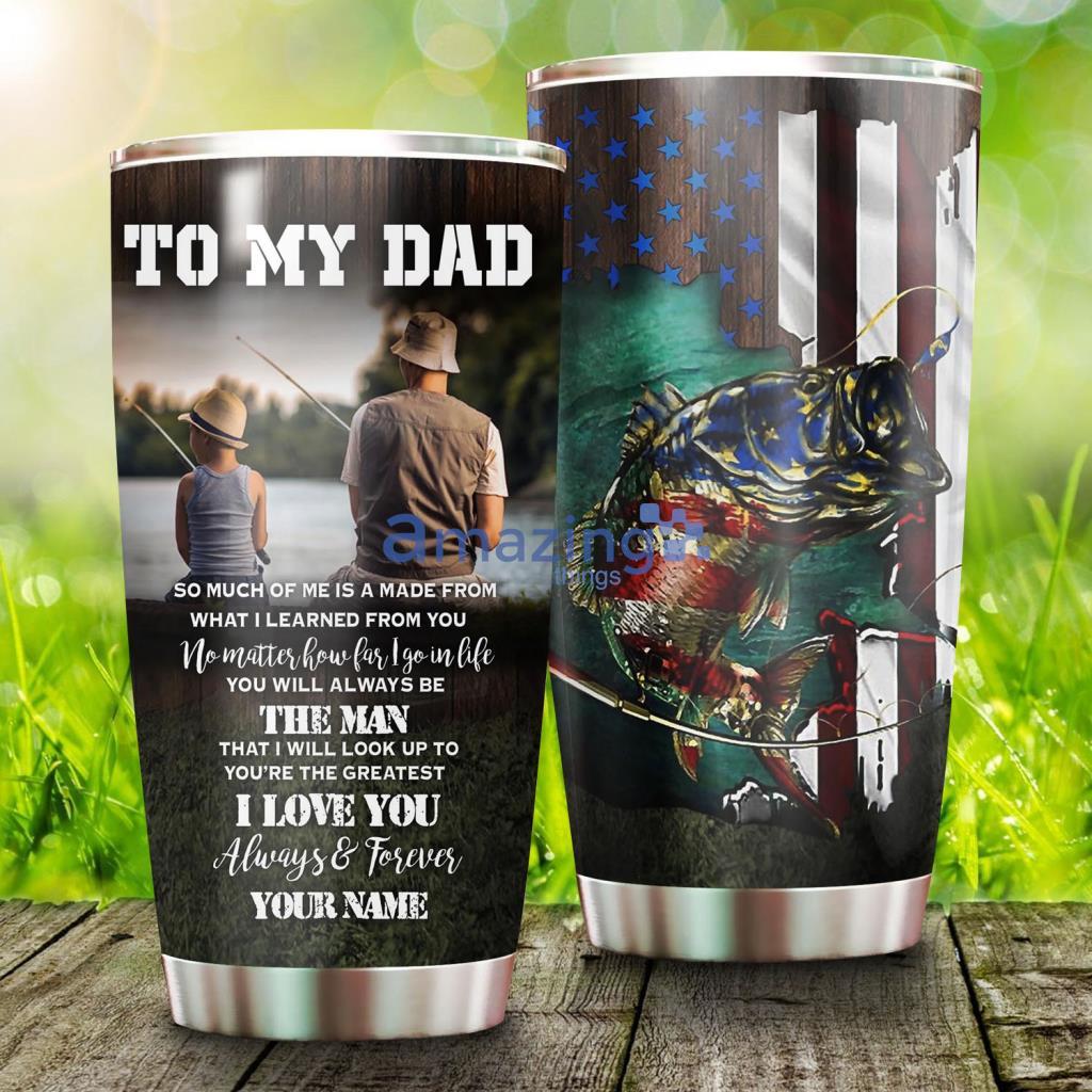 Father's Day Gift Ideas To my Dad Bass Fishing Custom Name Tumbler