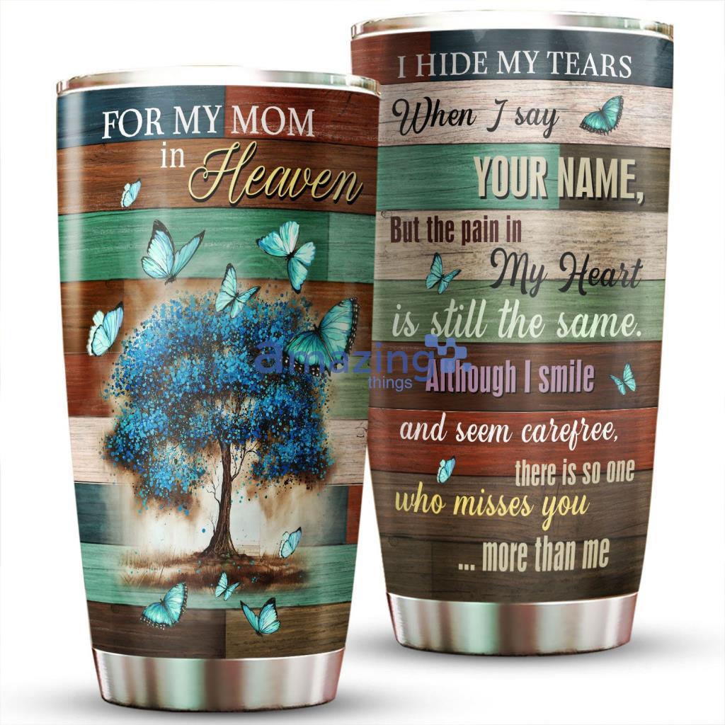 For My Mom In Heaven Misses You Tumbler - For My Mom In Heaven Misses You 20Oz Tumbler_1759