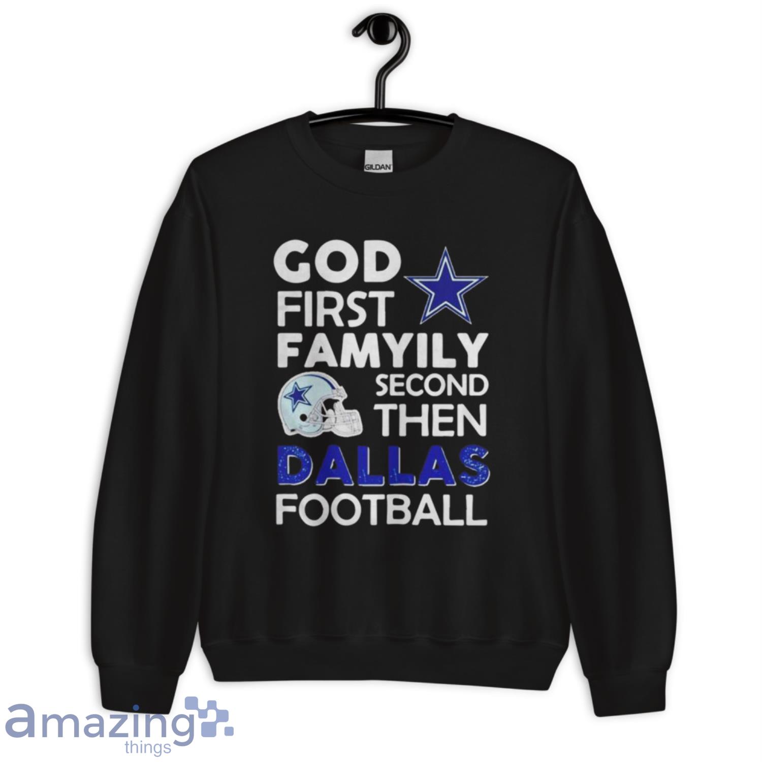 God First Family Second Then Dallas Cowboys Football T-Shirt