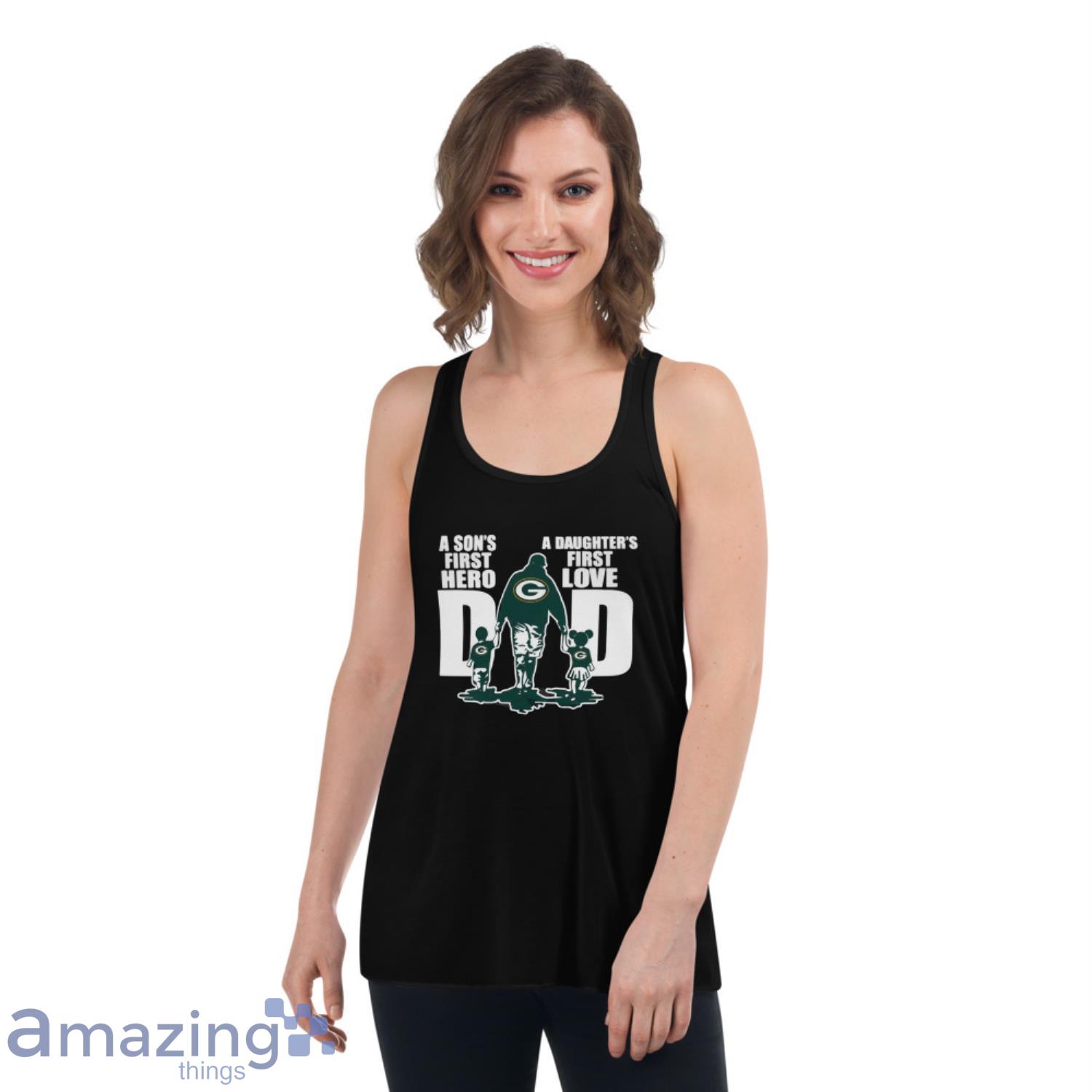 Green Bay Packers Dad Sons First Hero Daughters First Love T-Shirt