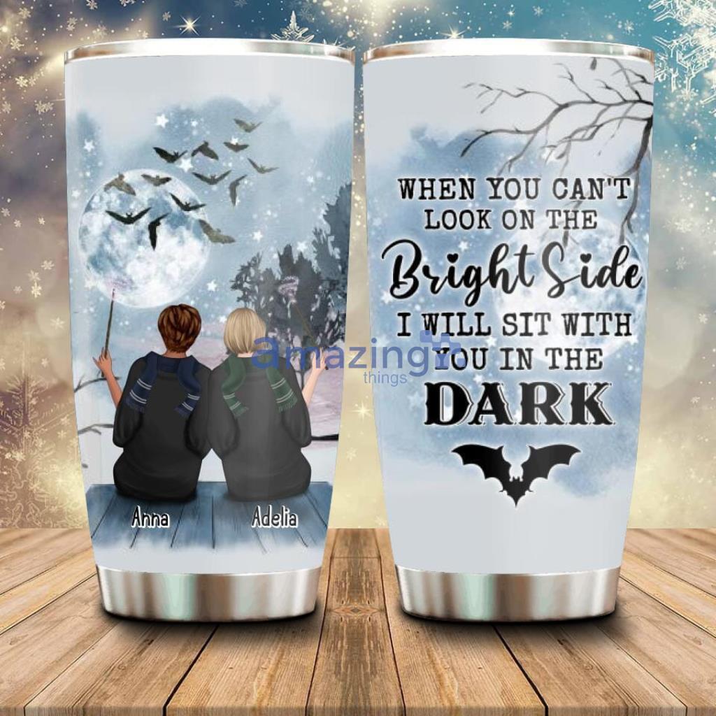  Halloween Personalized Friends Witches Tumbler - Custom Personalized Friends Witches Tumbler - Upto 4 Witches - Halloween Gift Idea For FriendsSisters - When You Can't Look On The Bright Side I Will Sit With You In The Dark_8197