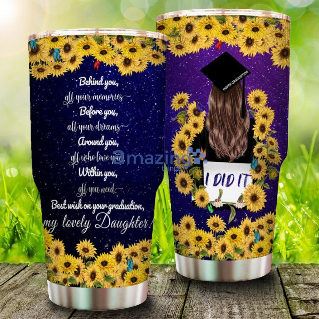 Happy Graduation Tumbler, To My Lovely Daughter Tumbler - Happy Graduation Tumbler, To My Lovely Daughter Tumbler Happy Graduation Tumbler, To My Lovely Daughter Tumbler - Happy Graduation Tumbler, To My Lovely Daughter Tumbler
