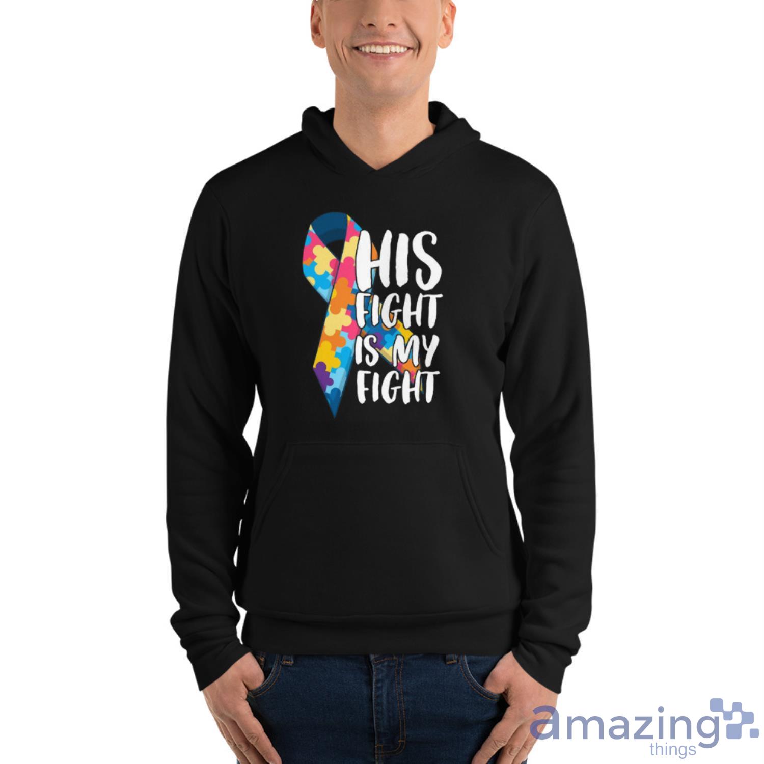 His Fight Is My Fight Autism Awareness and Support T Shirt image His Fight Is My Fight Autism Awareness and Support T Shirt - Unisex Fleece Pullover Hoodie
