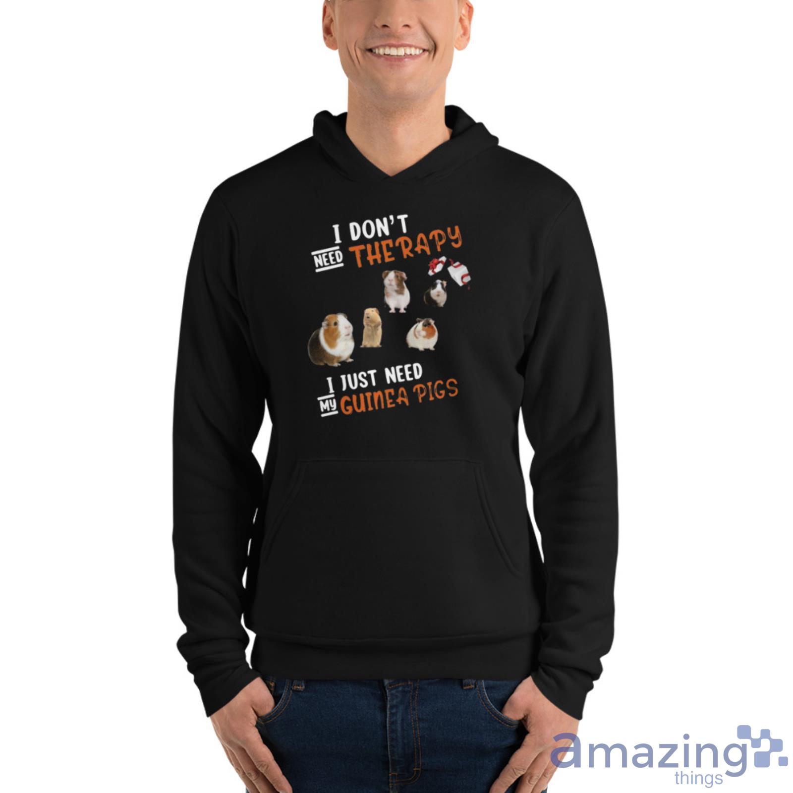I Just Need My Guinea Pigs Shirt image I Just Need My Guinea Pigs Shirt