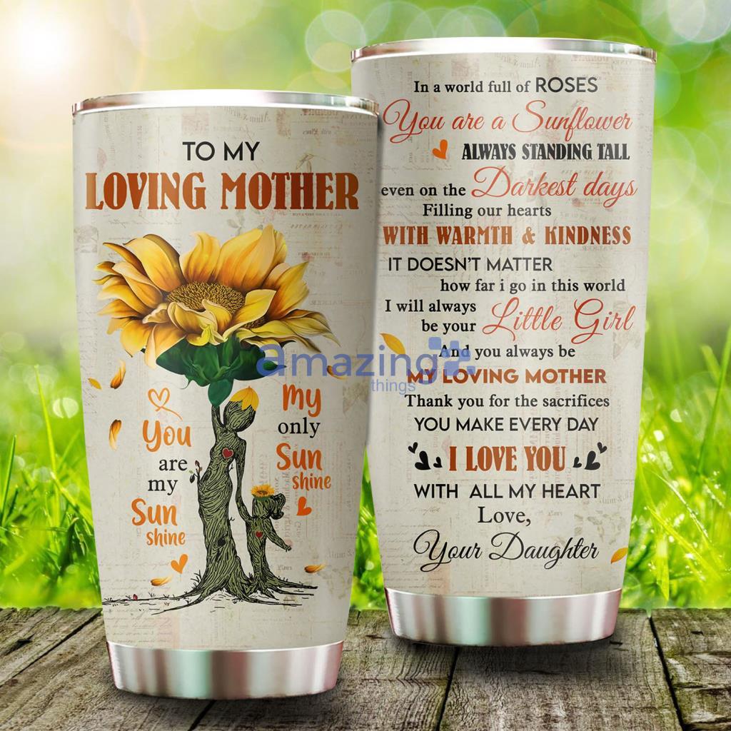 I Love You Sunflower Mom Tumbler - I Love You Sunflower Mom Tumbler