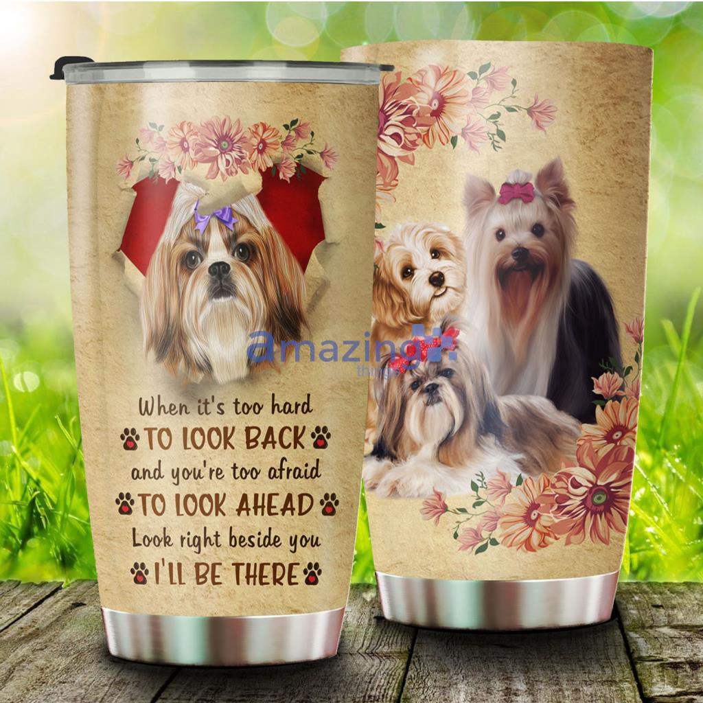 I Will Be There For You – Shih Tzu Stainless Steel Tumbler - I Will Be There For You – Shih Tzu Stainless Steel Tumbler