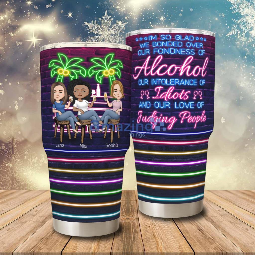 https://image.whatamazingthings.com/2023/03/im-so-glad-we-bonded-over-alcohol-personalized-tumbler.jpg