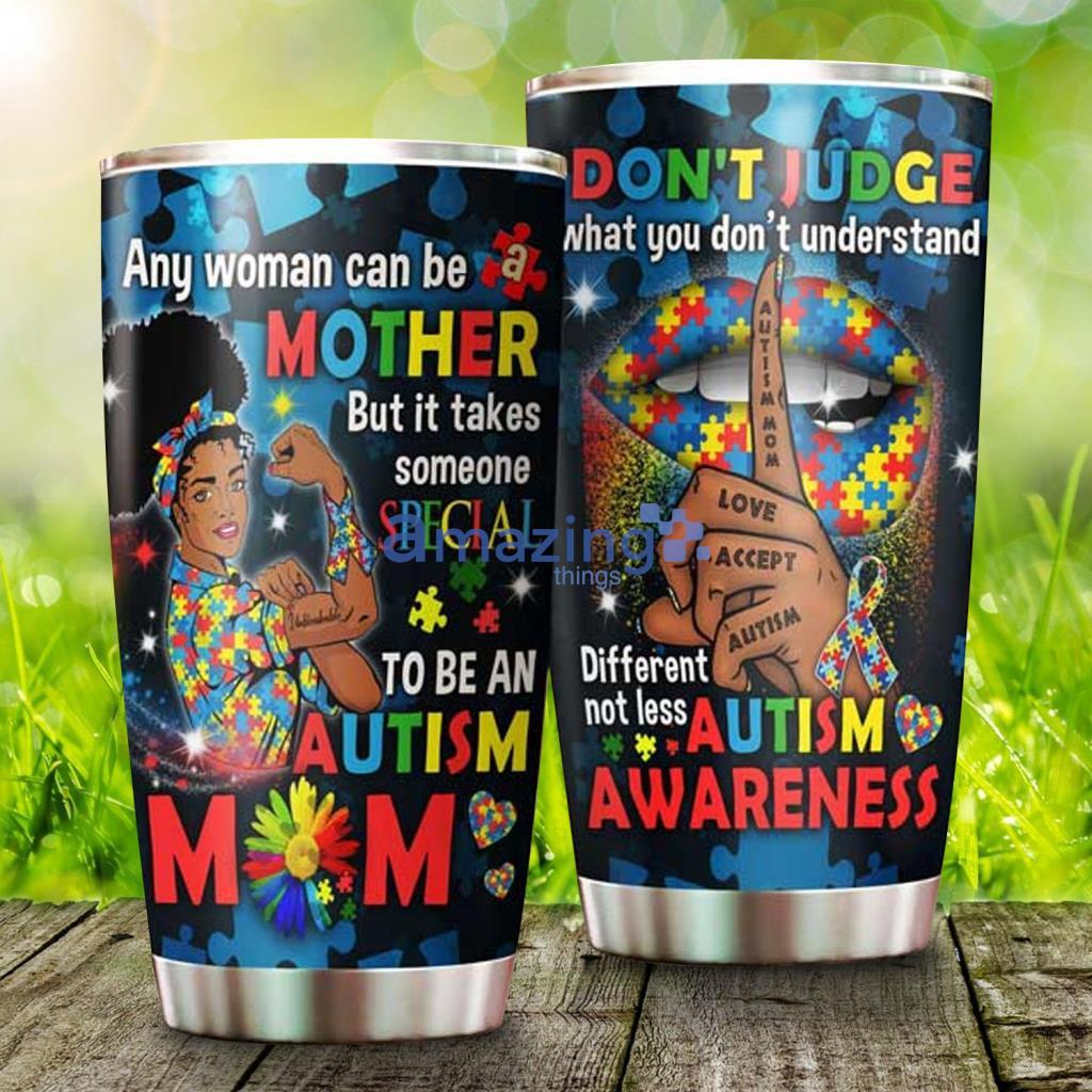 It Take Someone Special To Be An Autism Mom Black Woman Stainless Steel Tumbler - It Take Someone Special To Be An Autism Mom Black Woman Stainless Steel Tumbler