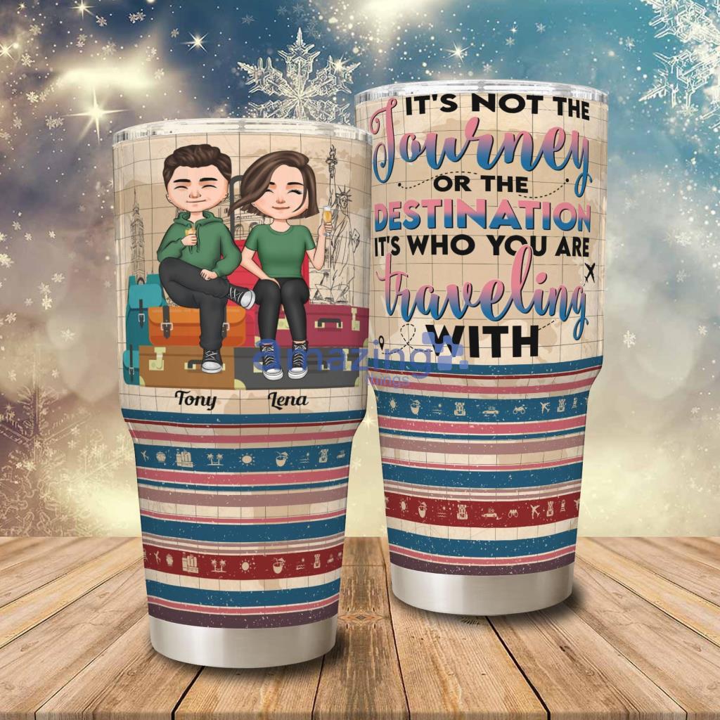 It's Who You Are Traveling Personalized Tumbler - It's Who You Are Traveling - Personalized 30oz Tumbler - Gift For Spouse, Husband, Wife, Traveling, Couple_2469