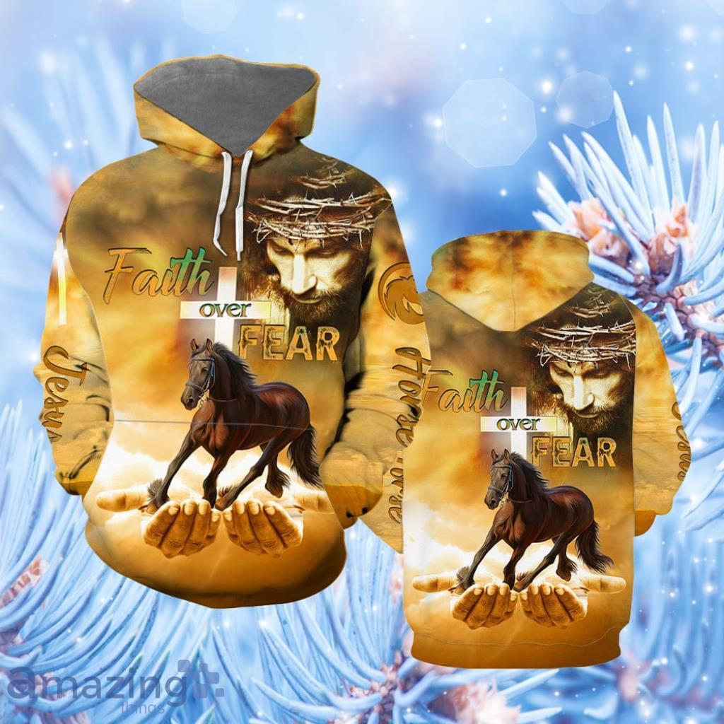 Jesus Horse Faith Over Fear Hoodie All Over Print