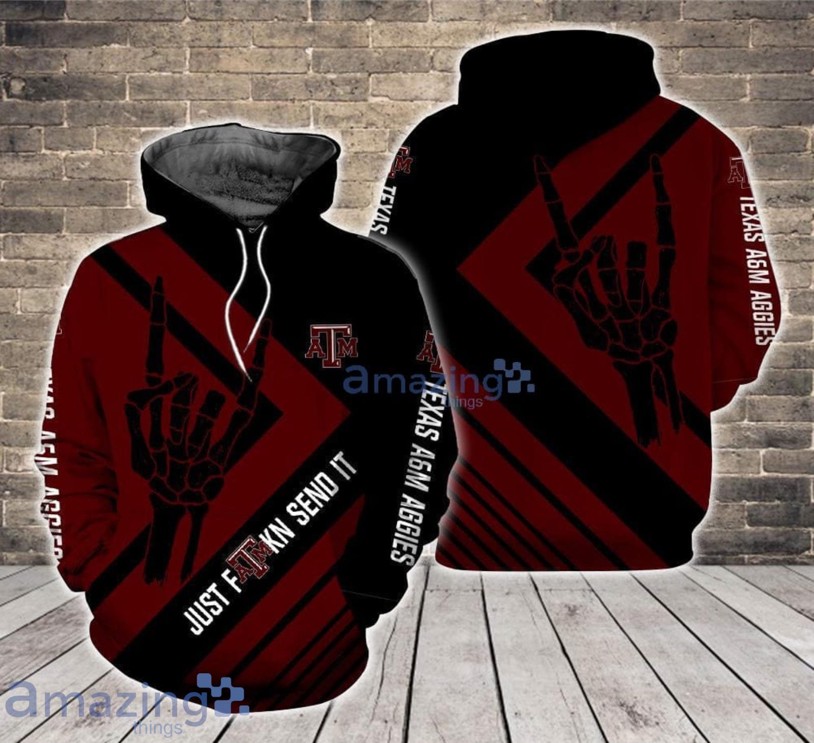 Just send it Texas A_M Aggies 3D Hoodie For Fans Product Photo 1