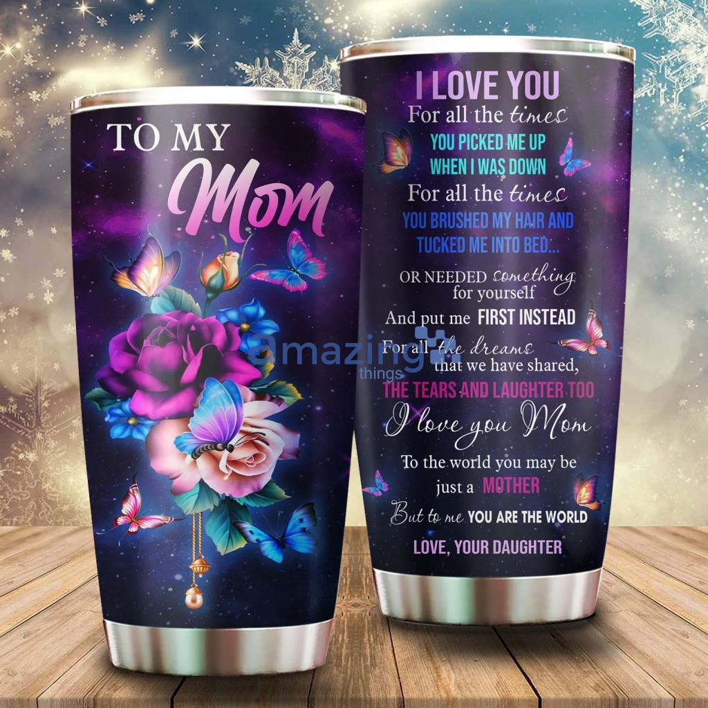 Love You Mom Butterfly Rose Tumbler - Love You Mom Butterfly Rose Tumbler