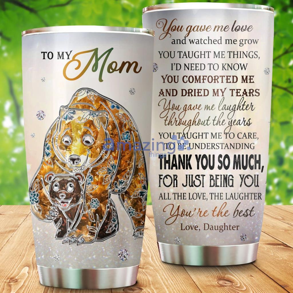 Mama Bear You Are The Best Tumbler - Mama Bear You Are The Best 20Oz Tumbler_2248
