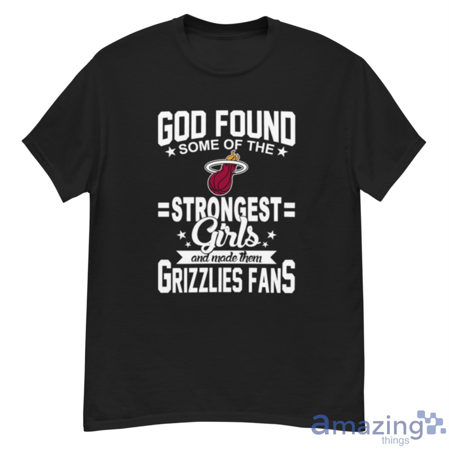 Memphis Grizzlies NBA Basketball God Found Some Of The Strongest Girls Adoring Fans T Shirt - G500 Men’s Classic T-Shirt