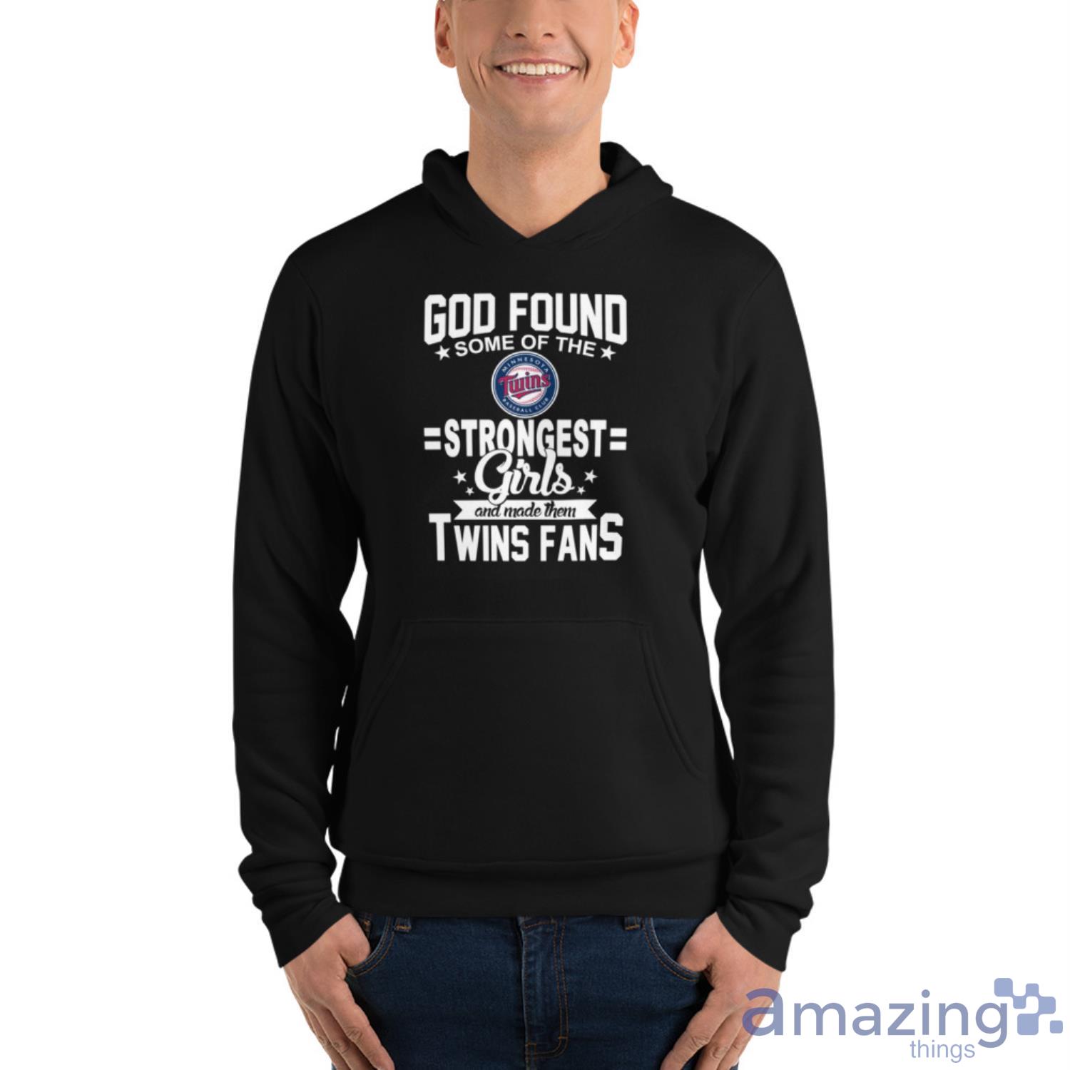 Minnesota Twins MLB Baseball God Found Some Of The Strongest Girls Adoring Fans T Shirt image Minnesota Twins MLB Baseball God Found Some Of The Strongest Girls Adoring Fans T Shirt - Unisex Fleece Pullover Hoodie