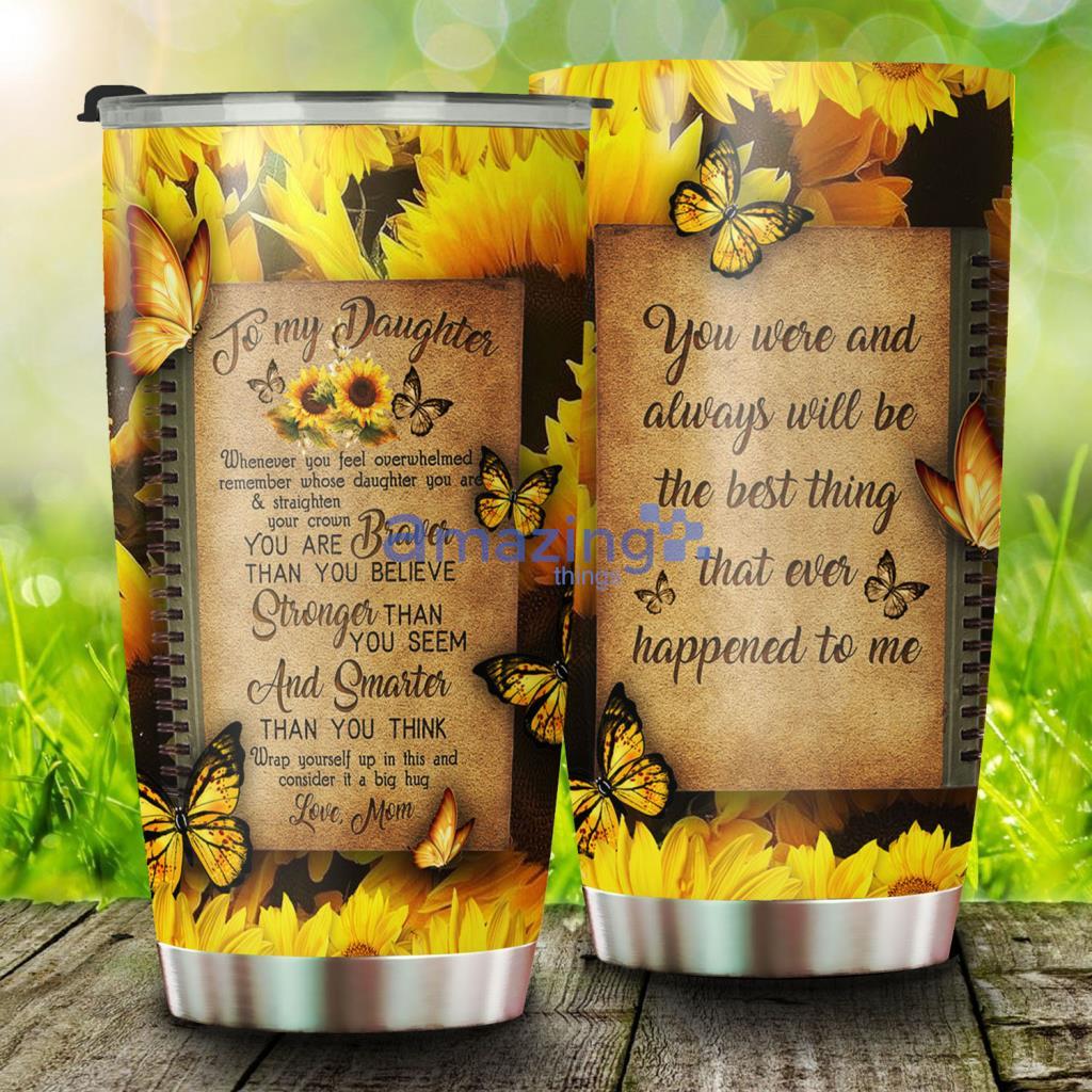 Mom To Daughter Sunflower Stainless Steel Tumbler - Mom To Daughter Sunflower Stainless Steel Tumbler