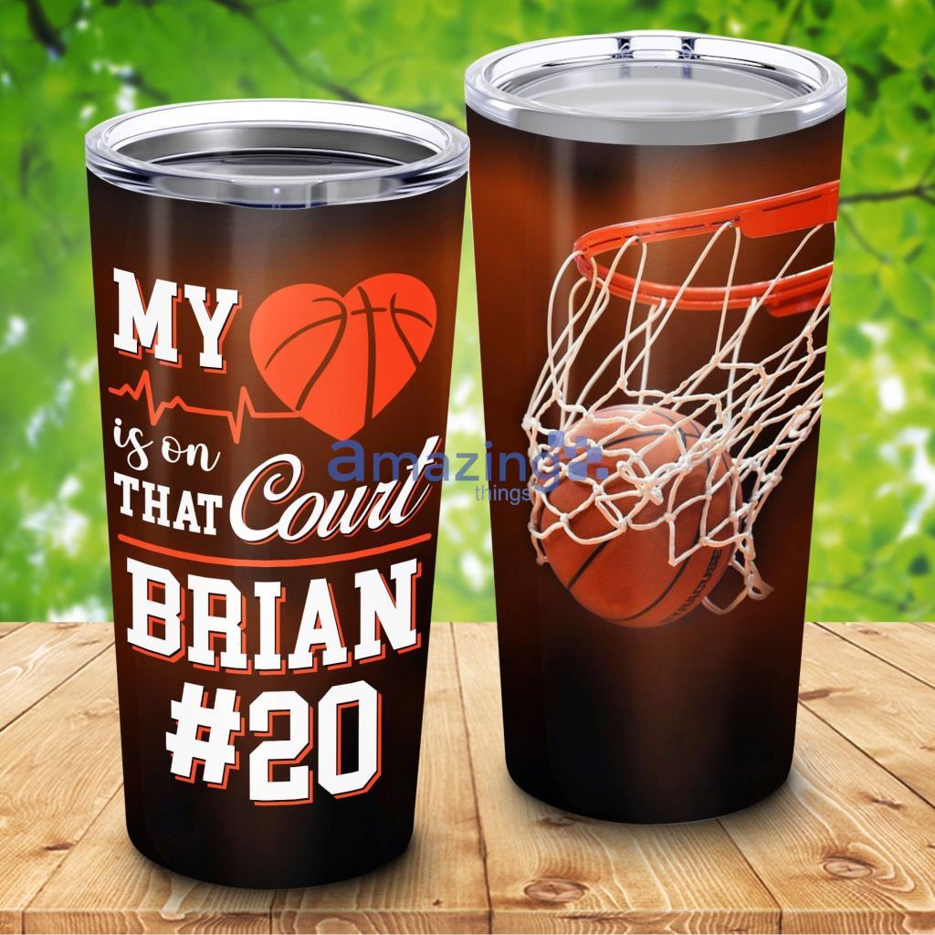 My Heart Is On That Court Custom Name & Number Tumbler - My Heart Is On That Court Custom Name & Number 20Oz Tumbler_8626
