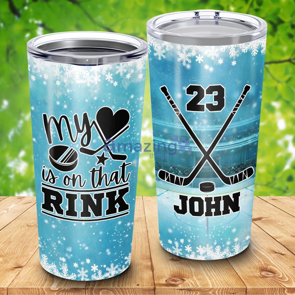 My Heart Is On That Rink Custom Name & Number Tumbler - My Heart Is On That Rink Custom Name & Number 20Oz Tumbler_6073