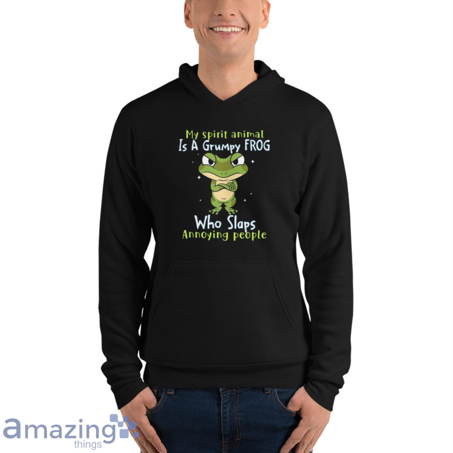 My Spirit Animal Is A Grumpy Frog Who Slaps Annoying People Shirt image My Spirit Animal Is A Grumpy Frog Who Slaps Annoying People Shirt - Unisex Fleece Pullover Hoodie