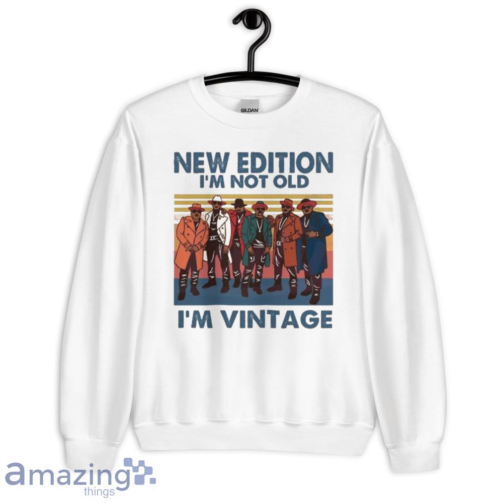 Original New Edition I’m Not Old I’m Vintage 2023 Shirt image Original New Edition I’m Not Old I’m Vintage 2023 Shirt - Unisex Heavy Blend Crewneck Sweatshirt