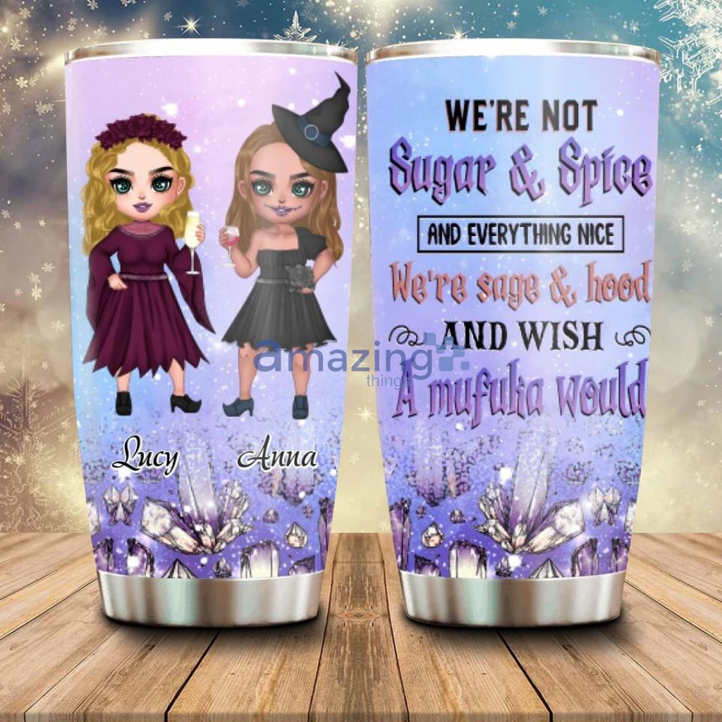 Personalized Besties Witches Tumbler Halloween Gift For Friends - Custom Personalized Besties Witches Tumbler - Halloween Gift For Friends - We're Not Sugar & Spice_2060