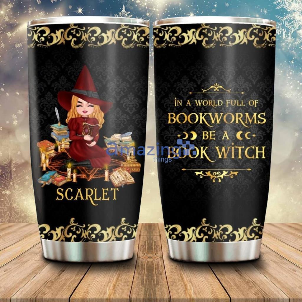 Personalized Book Witch Tumbler Halloween Gift Idea For Book Lovers - Custom Personalized Book Witch Tumbler - Halloween Gift Idea For Book Lovers - In A World Full Of Bookworms Be A Book Witch_2155
