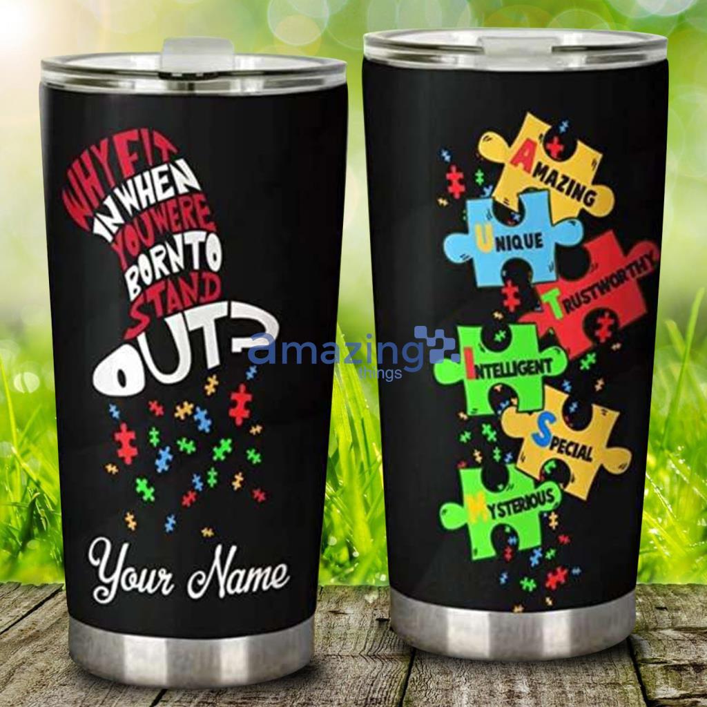 Personalized Dr Seuss Autism You Were Born To Stand Out Amazing Stainless Steel Tumbler - Personalized Dr Seuss Autism You Were Born To Stand Out Amazing Stainless Steel Tumbler