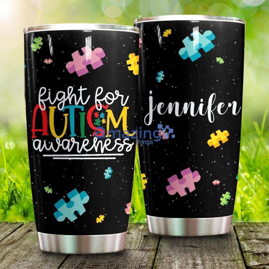 Personalized Fight For Autism Awareness Stainless Steel Tumbler - Personalized Fight For Autism Awareness Stainless Steel Tumbler
