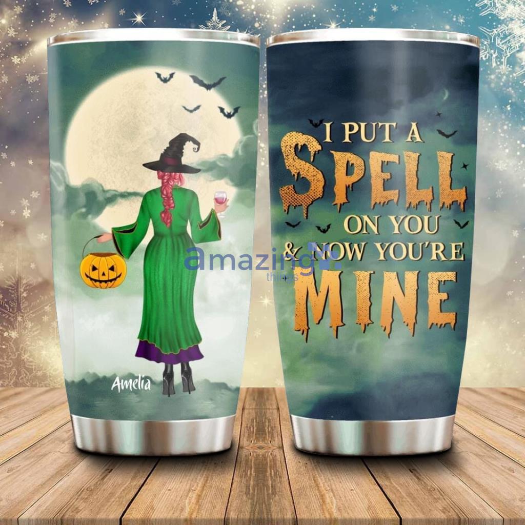 Personalized Halloween Girls Tumbler Gift Idea For Halloween Friends - Custom Personalized Halloween Girls Tumbler - Gift Idea For Halloween Friends - I Put A Spell On You & Now You're Mine_2916