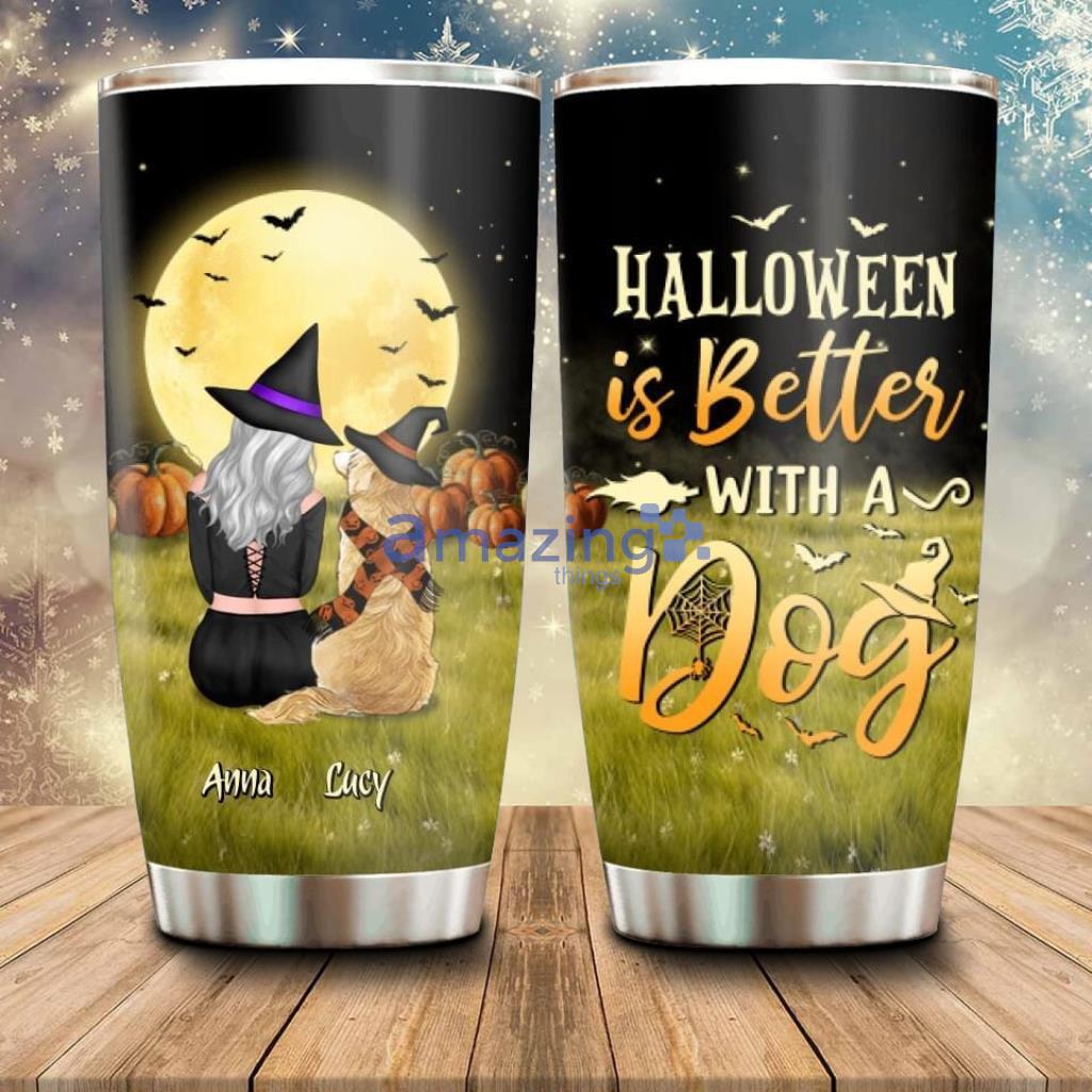 Personalized Halloween Tumbler Halloween Is Better With Dogs - Custom Personalized Halloween Tumbler - Gift Idea For Dog Owner with up to 4 Dogs - Halloween Is Better With Dogs_4188