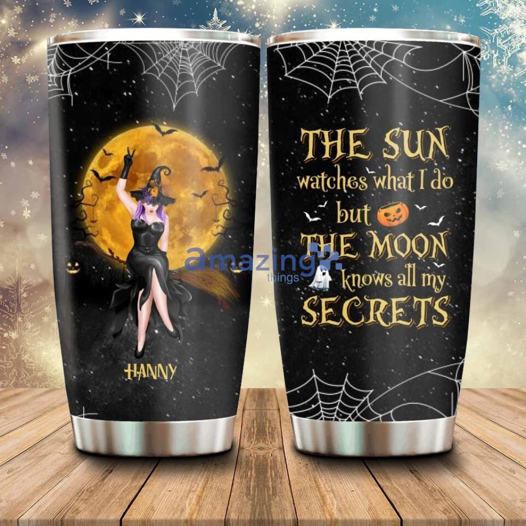 Personalized Witch Moon Tumbler Gift Idea For Halloween - Custom Personalized Witch Moon Tumbler - Gift Idea For Halloween - The Sun Watches What I Do But The Moon Knows All My Secrets_9437