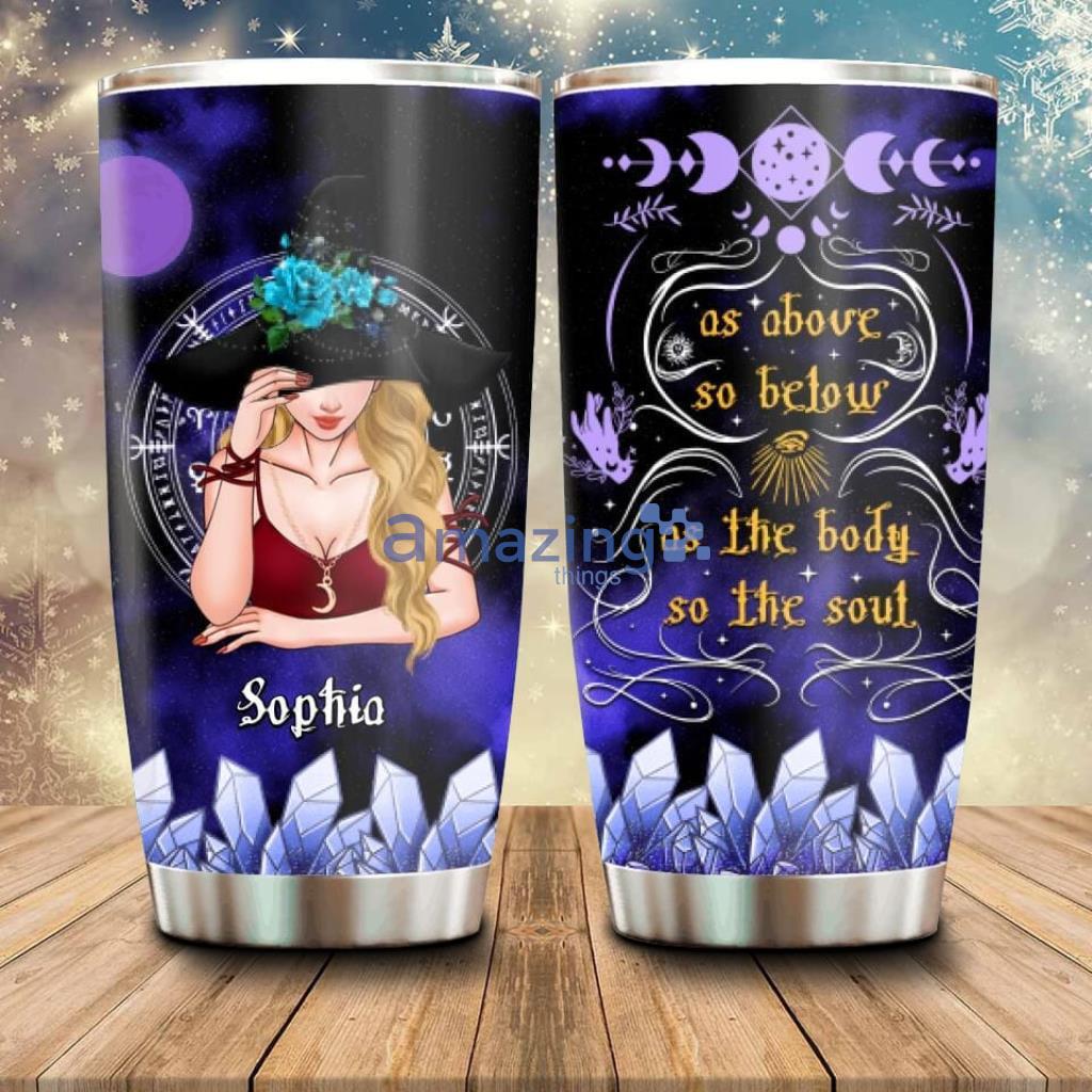 Personalized Witch Tumbler Gift Idea For HalloweenWicca DecorPagan Decor - Custom Personalized Witch Tumbler - Gift Idea For HalloweenWicca DecorPagan Decor - As Above So Below As The Body So The Soul_4181