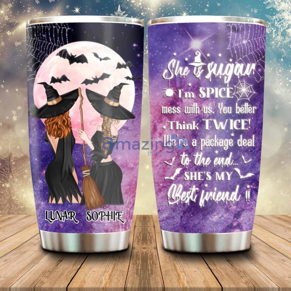 Personalized Witches Tumbler Halloween She Is Sugar I'm Spice - Custom Personalized Witches Tumbler - Halloween Gift Idea For FriendsSisters - She Is Sugar I'm Spice_6306
