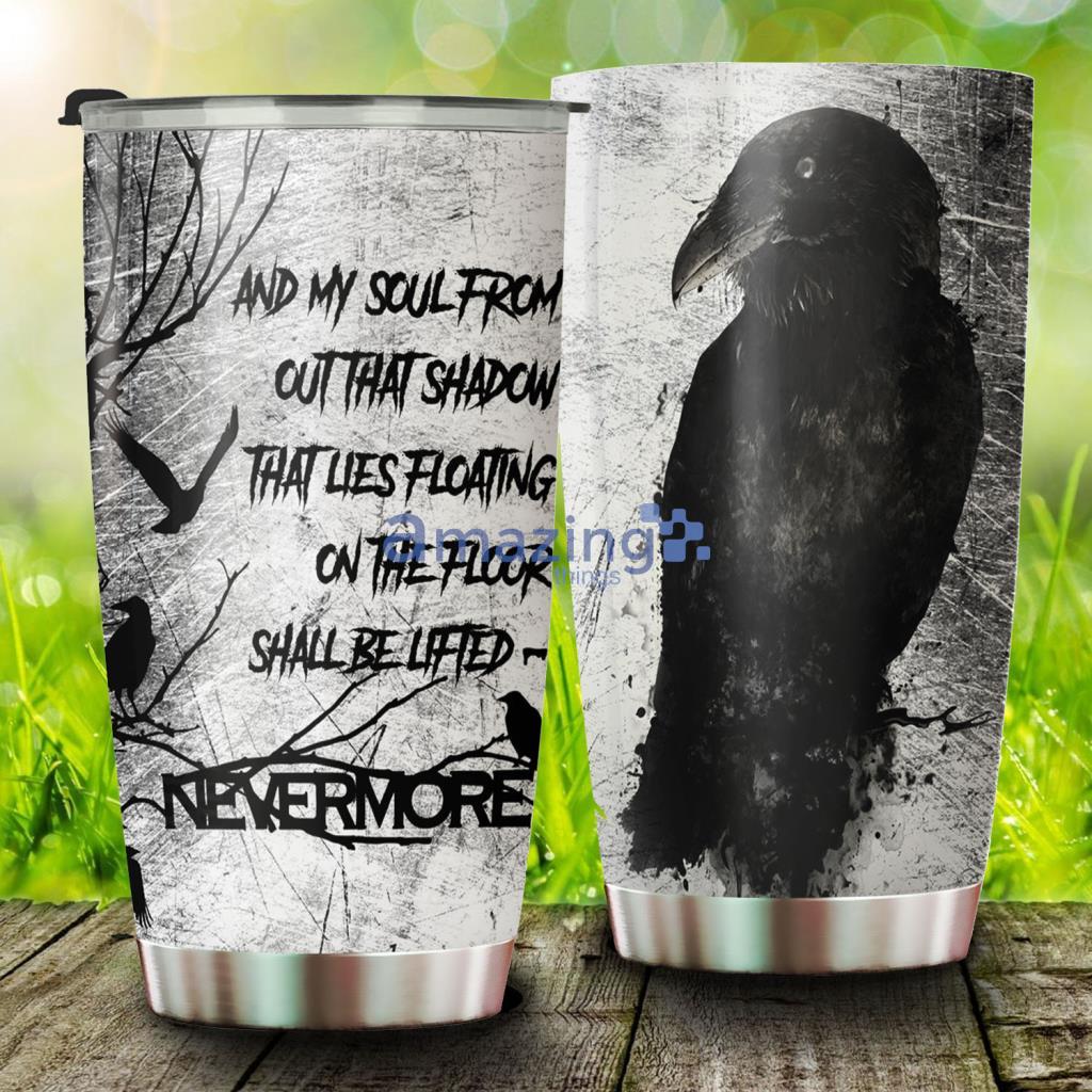 Quoth The Raven Nevermore Stainless Steel Tumbler - Quoth The Raven Nevermore Stainless Steel Tumbler