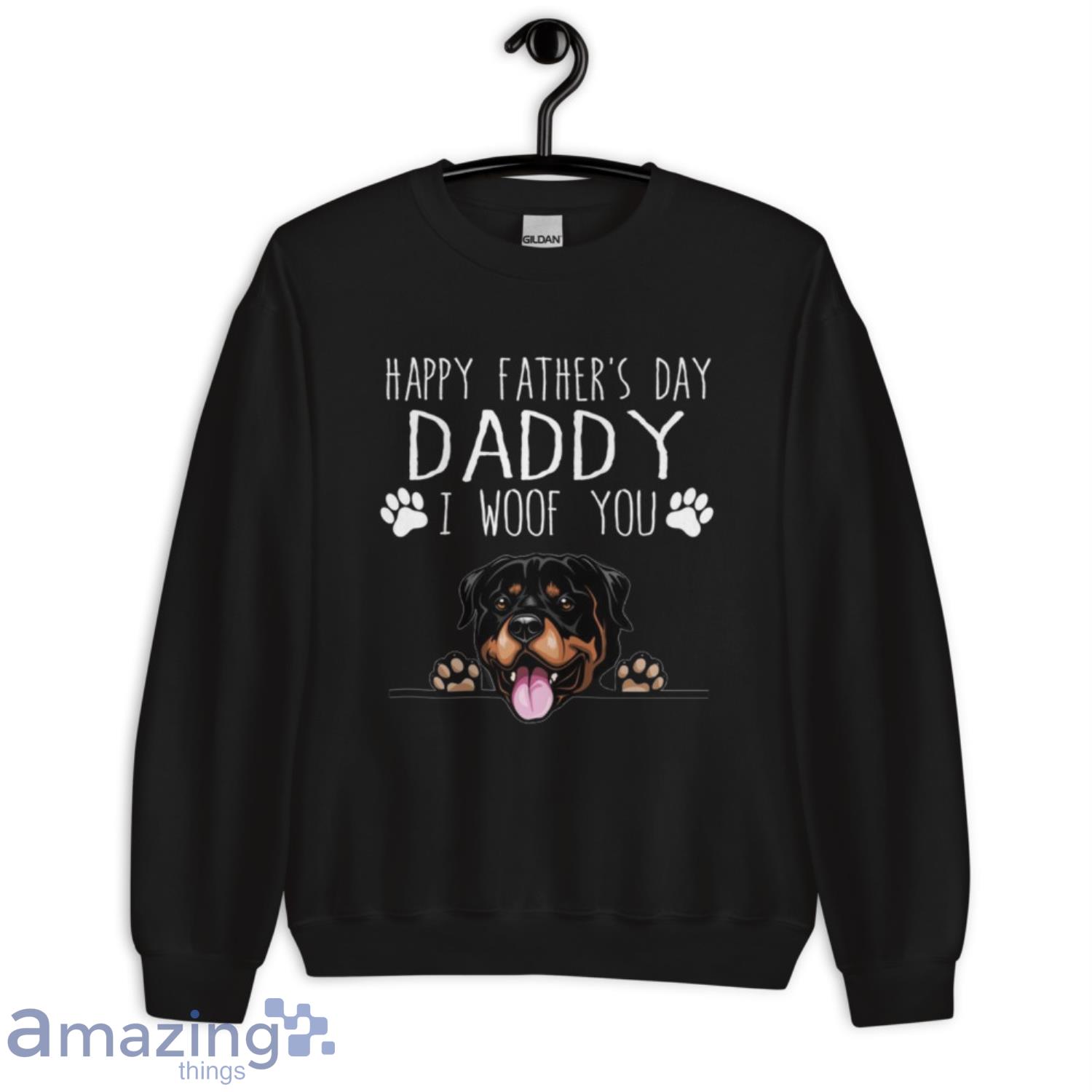 Rottweiler Happy Father’s Day Daddy Shirt image Rottweiler Happy Father’s Day Daddy Shirt - Unisex Crewneck Sweatshirt