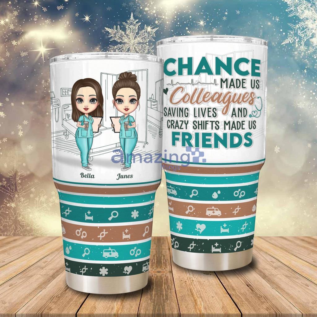 Saving Lives And Crazy Shifts Made Us Friends Personalized Tumbler - Saving Lives And Crazy Shifts Made Us Friends - Personalized 30oz Tumbler - Gift For Doctor, Nurse, Colleagues, Appreciation Gift_9875