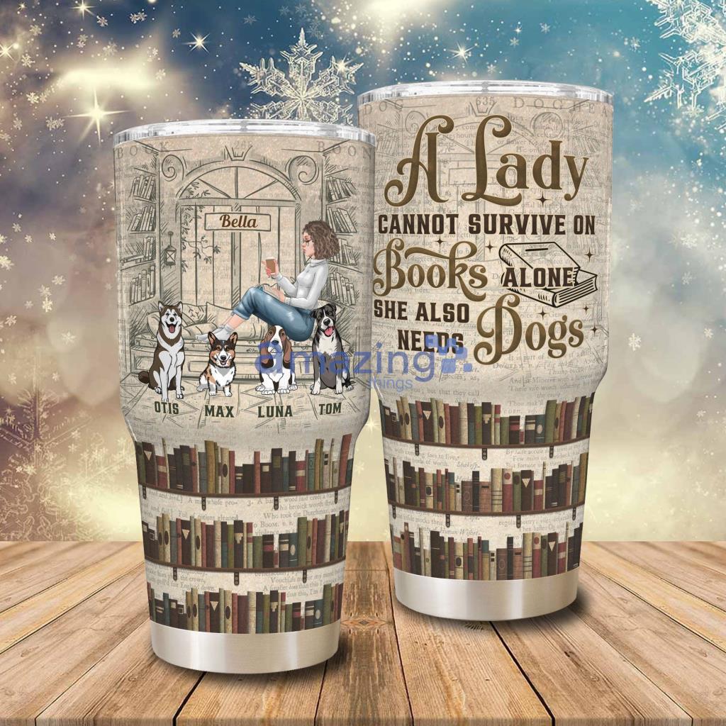 She Needs Books And Dogs To Survive Personalized Tumbler - She Needs Books And Dogs To Survive - Personalized 30oz Tumbler - Birthday Gift For Book Lovers, Cat Mama, Cat Lovers, Bookish Tumbler_6198