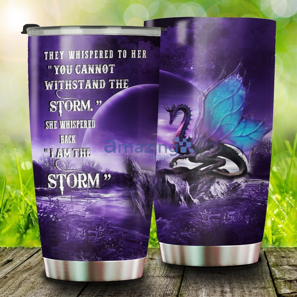 She Whispered Back I Am The Storm – Dragon Stainless Steel Tumbler - She Whispered Back I Am The Storm – Dragon Stainless Steel Tumbler