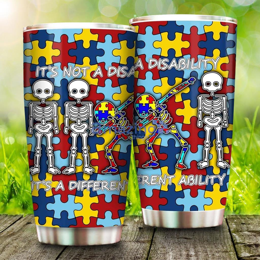 Skeleton Its Not A Disability Colorful Autism Stainless Steel Tumbler - Skeleton Its Not A Disability Colorful Autism Stainless Steel Tumbler
