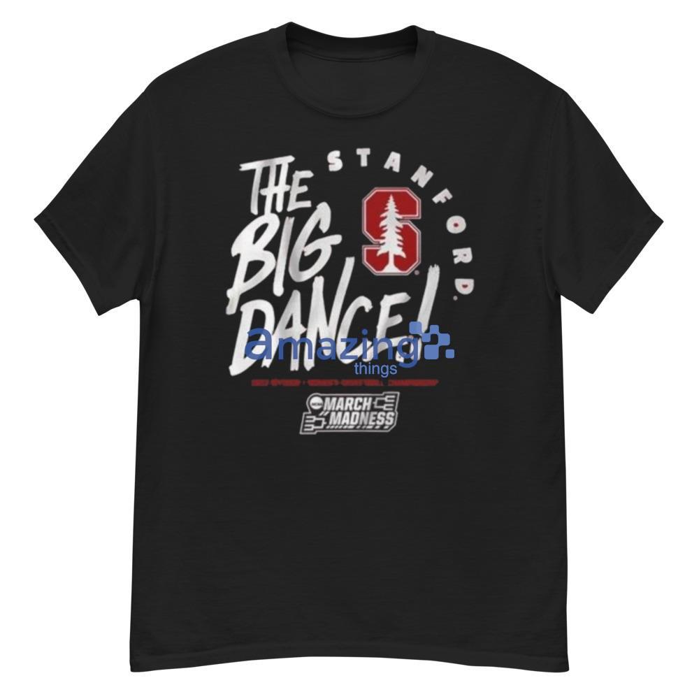 Stanford Cardinals The Big Dance 2023 Women’s Basketball March Madness Shirt For Men And Women - G500 Men’s Classic T-Shirt