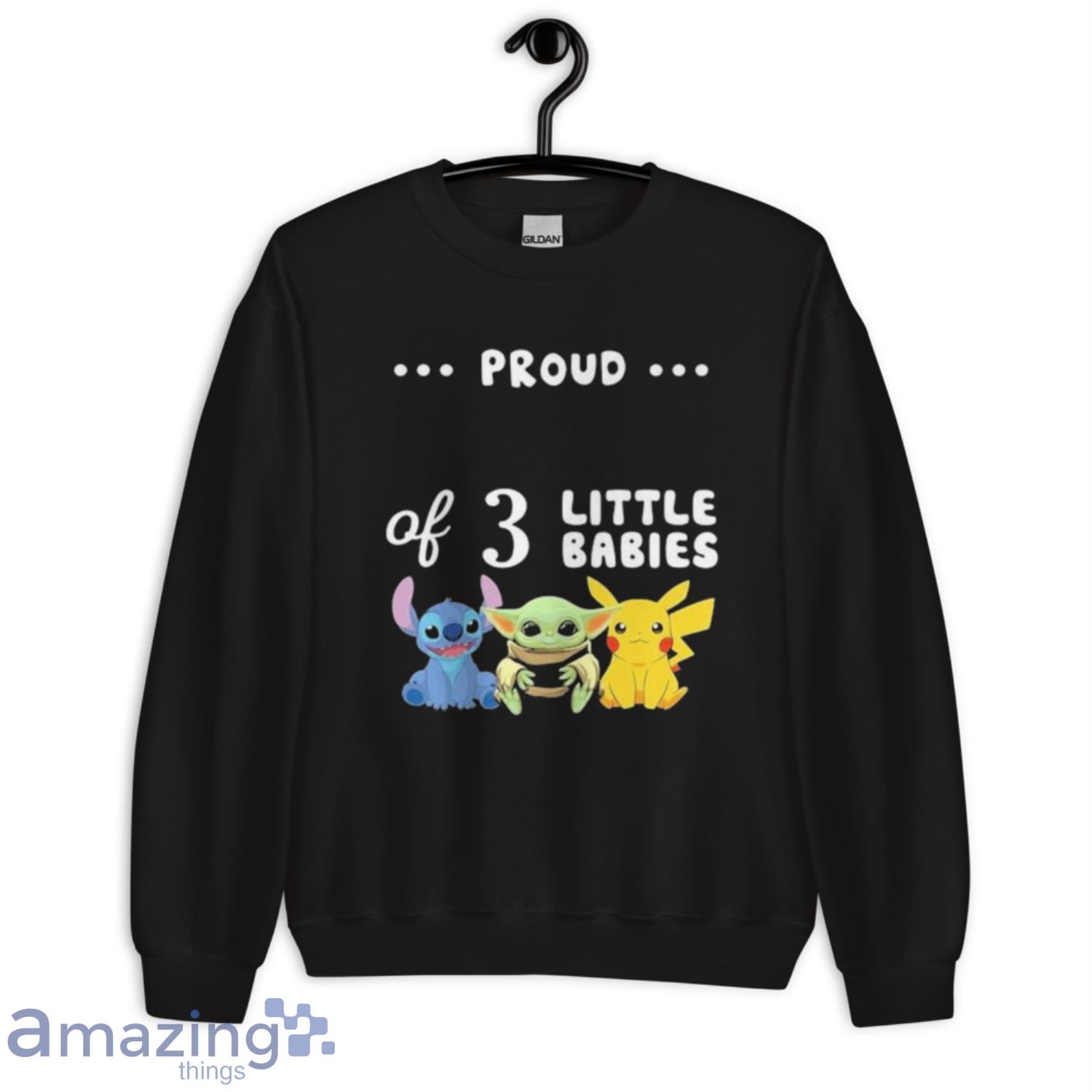 Stitch & Baby Yoda And Pikachu Proud Of 3 Little Babies Shirt image Stitch & Baby Yoda And Pikachu Proud Of 3 Little Babies Shirt - Unisex Crewneck Sweatshirt